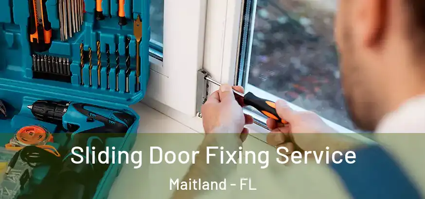  Sliding Door Fixing Service Maitland - FL