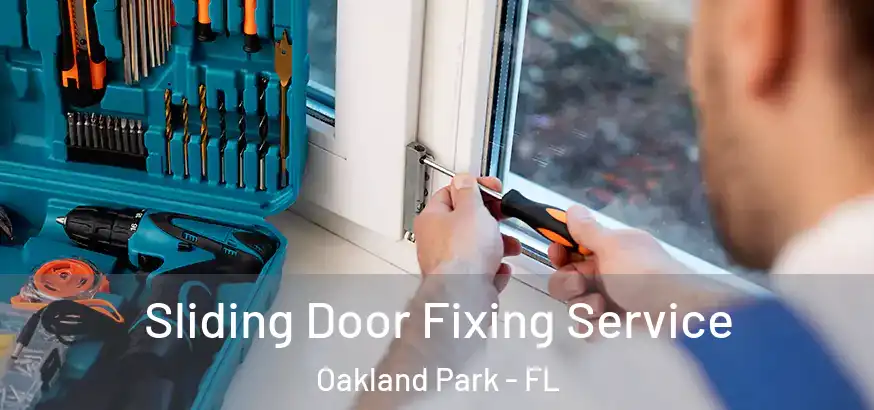  Sliding Door Fixing Service Oakland Park - FL