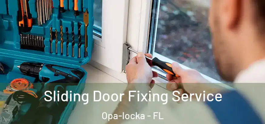  Sliding Door Fixing Service Opa-locka - FL