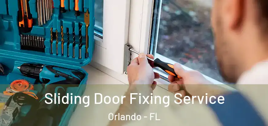 Sliding Door Fixing Service Orlando - FL