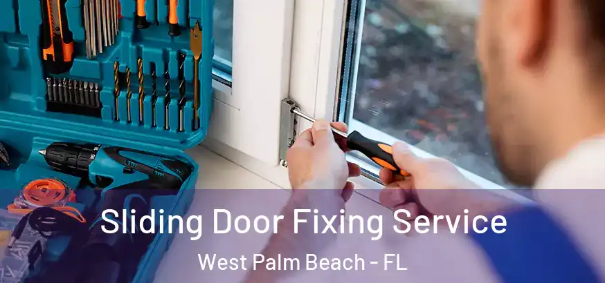  Sliding Door Fixing Service West Palm Beach - FL