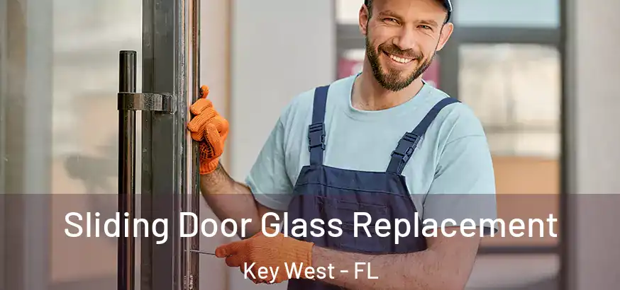  Sliding Door Glass Replacement Key West - FL