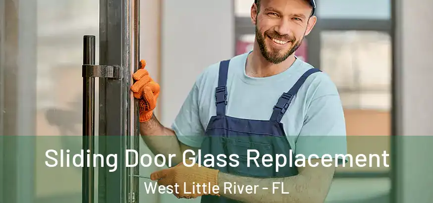  Sliding Door Glass Replacement West Little River - FL