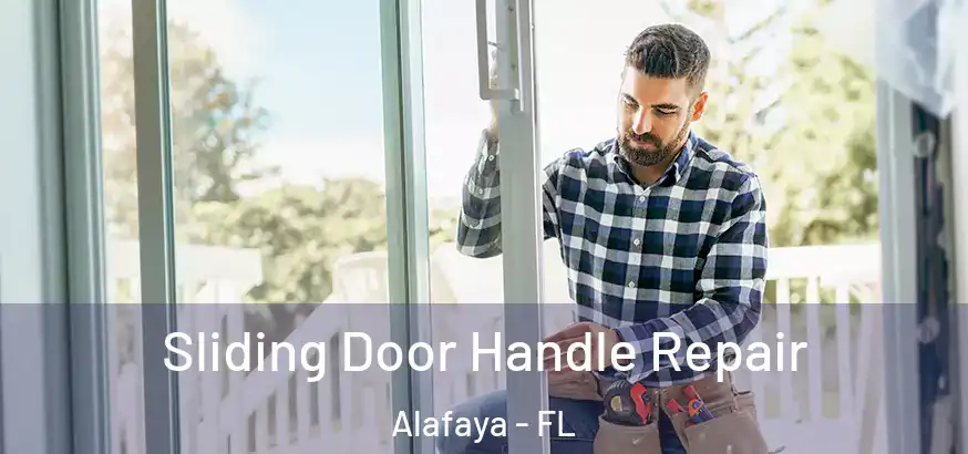  Sliding Door Handle Repair Alafaya - FL