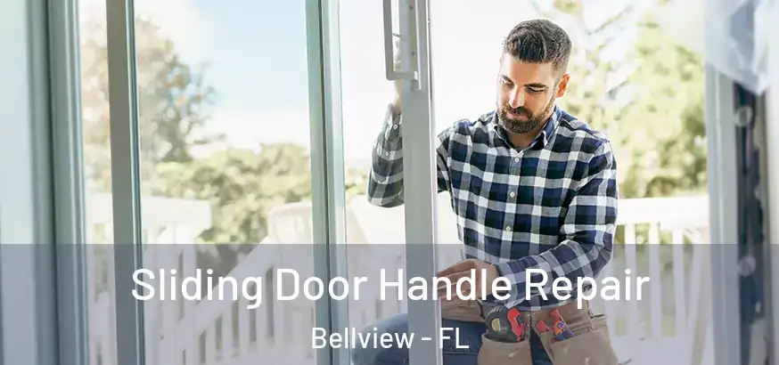  Sliding Door Handle Repair Bellview - FL