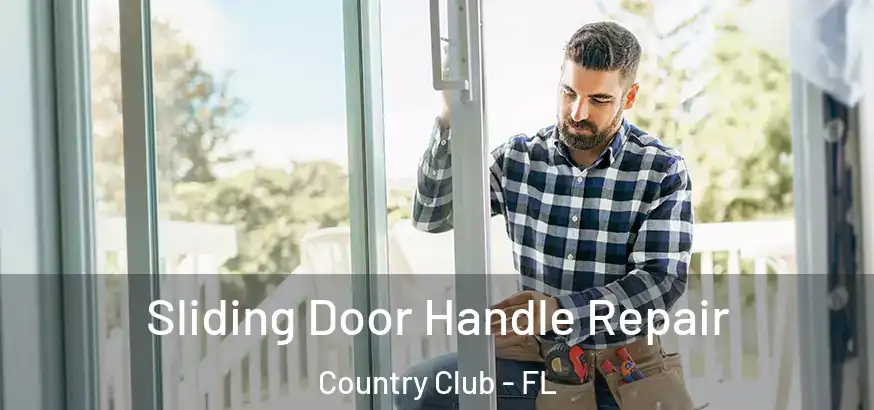  Sliding Door Handle Repair Country Club - FL