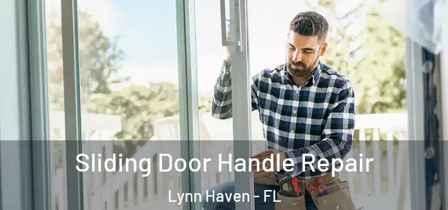  Sliding Door Handle Repair Lynn Haven - FL