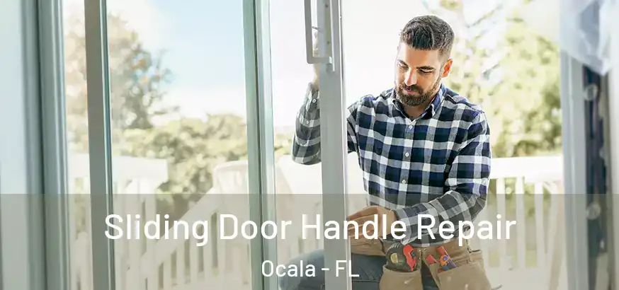  Sliding Door Handle Repair Ocala - FL