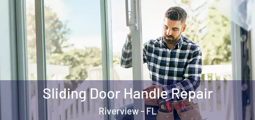  Sliding Door Handle Repair Riverview - FL