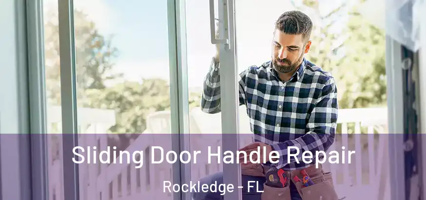  Sliding Door Handle Repair Rockledge - FL