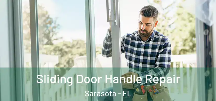  Sliding Door Handle Repair Sarasota - FL