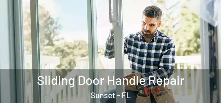  Sliding Door Handle Repair Sunset - FL