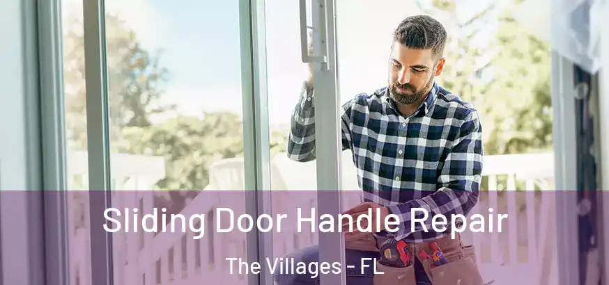  Sliding Door Handle Repair The Villages - FL