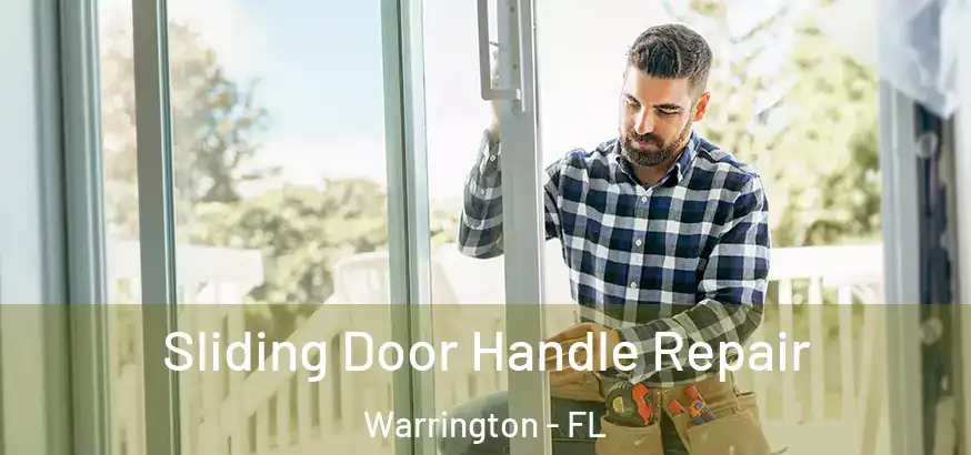 Sliding Door Handle Repair Warrington - FL