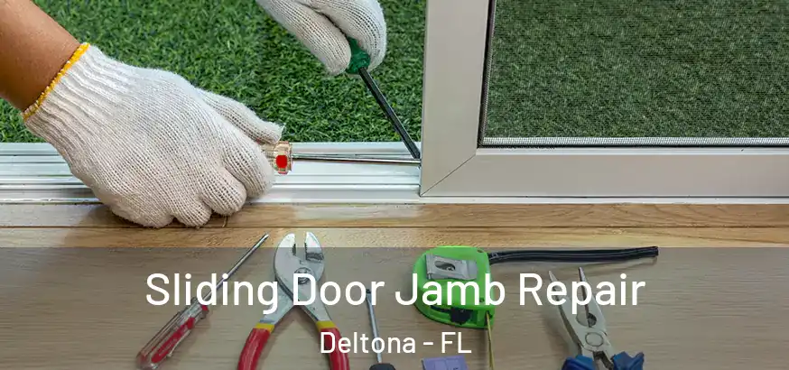  Sliding Door Jamb Repair Deltona - FL