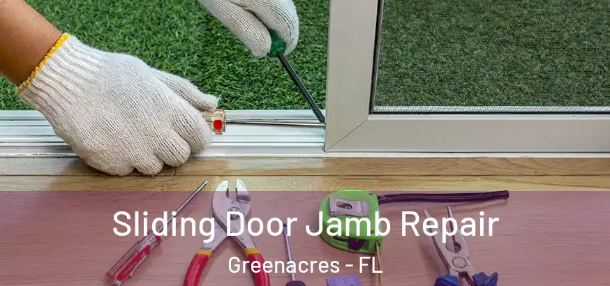  Sliding Door Jamb Repair Greenacres - FL