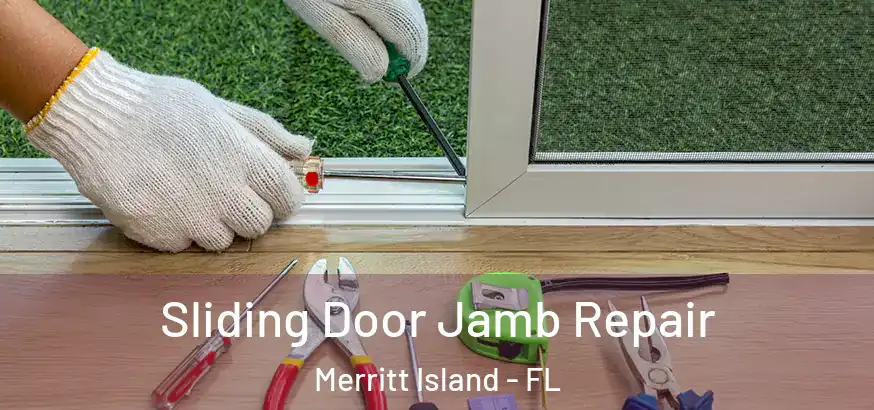  Sliding Door Jamb Repair Merritt Island - FL