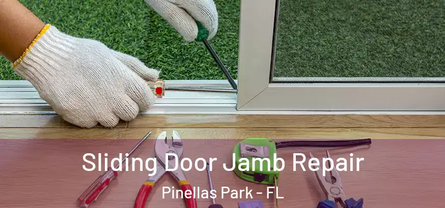  Sliding Door Jamb Repair Pinellas Park - FL