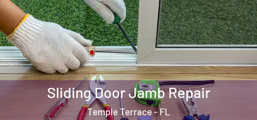  Sliding Door Jamb Repair Temple Terrace - FL