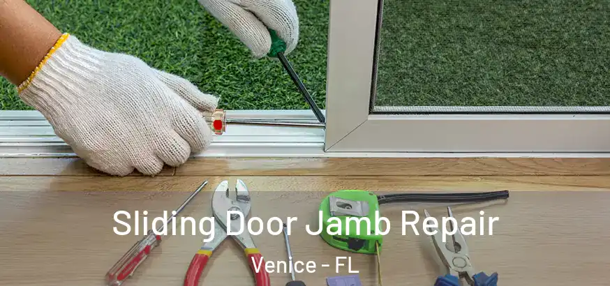  Sliding Door Jamb Repair Venice - FL