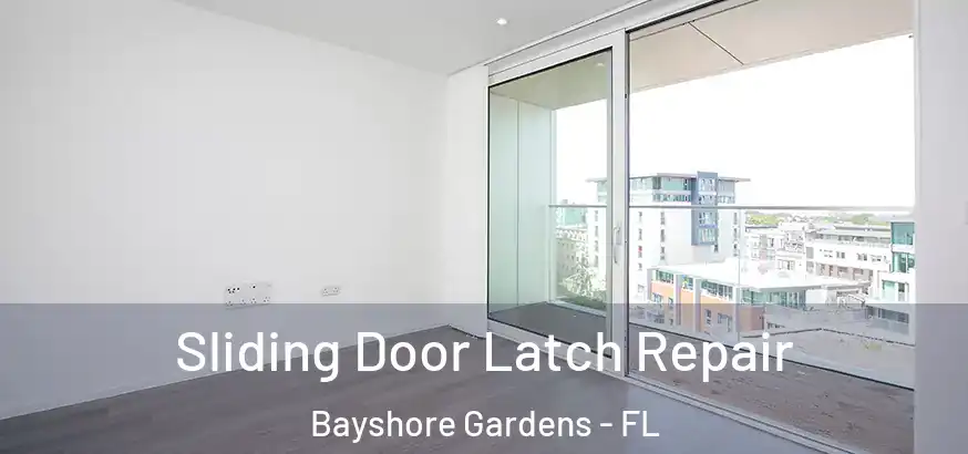  Sliding Door Latch Repair Bayshore Gardens - FL