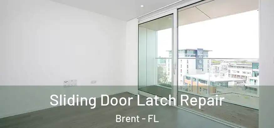 Sliding Door Latch Repair Brent - FL