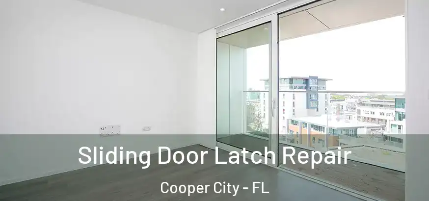 Sliding Door Latch Repair Cooper City - FL
