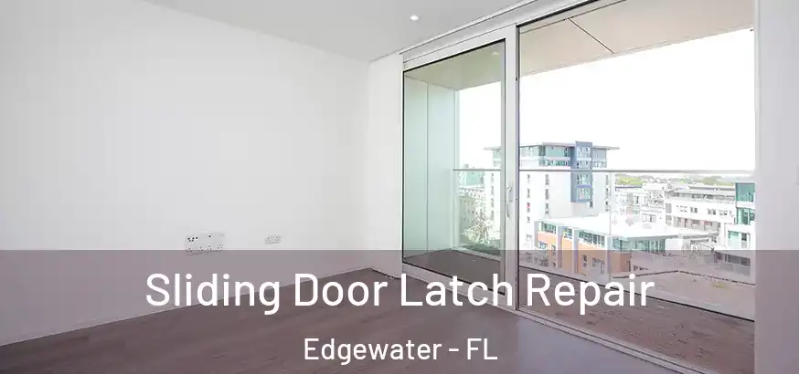  Sliding Door Latch Repair Edgewater - FL