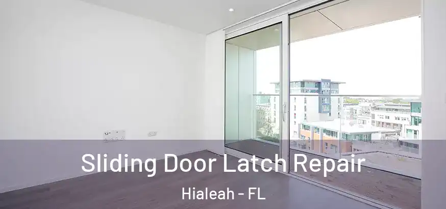  Sliding Door Latch Repair Hialeah - FL