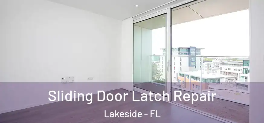  Sliding Door Latch Repair Lakeside - FL