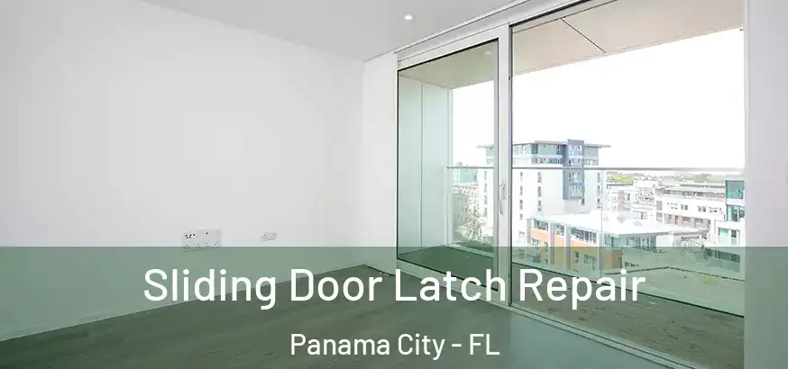  Sliding Door Latch Repair Panama City - FL