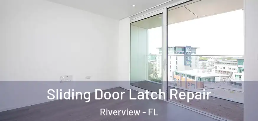  Sliding Door Latch Repair Riverview - FL