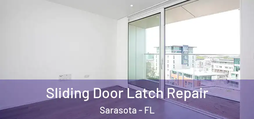  Sliding Door Latch Repair Sarasota - FL