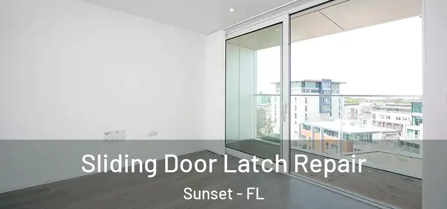  Sliding Door Latch Repair Sunset - FL