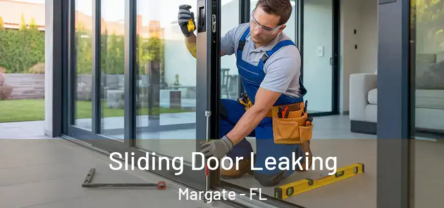 Sliding Door Leaking Margate - FL