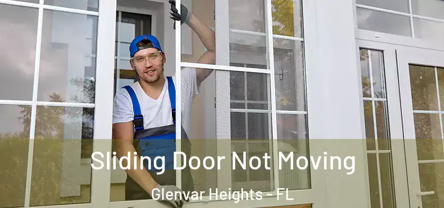  Sliding Door Not Moving Glenvar Heights - FL