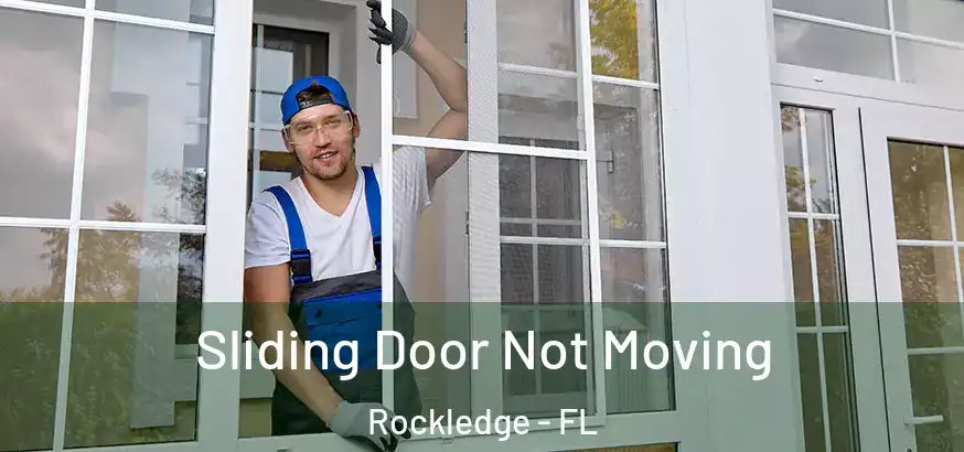  Sliding Door Not Moving Rockledge - FL