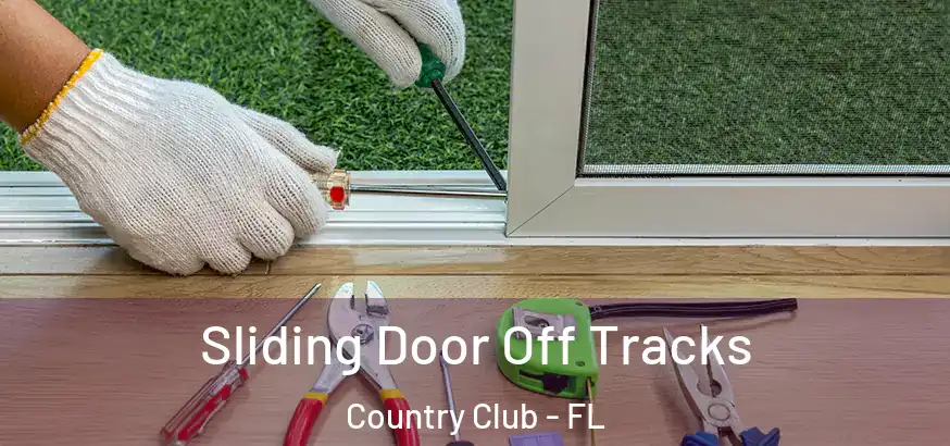  Sliding Door Off Tracks Country Club - FL