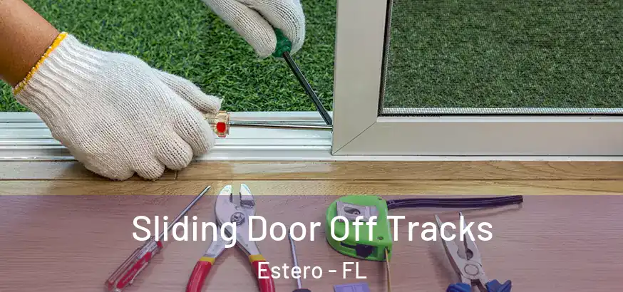  Sliding Door Off Tracks Estero - FL