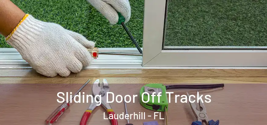  Sliding Door Off Tracks Lauderhill - FL