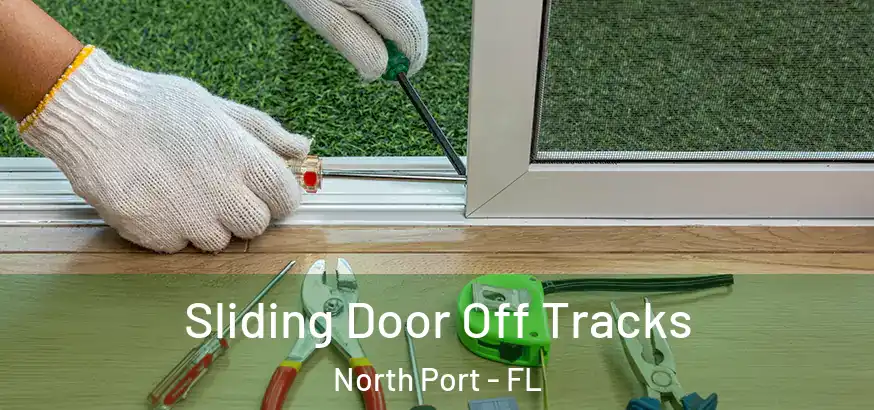 Sliding Door Off Tracks North Port - FL