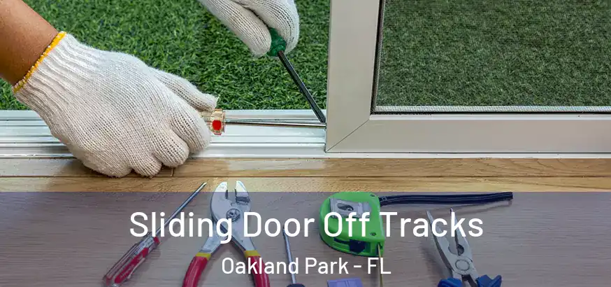  Sliding Door Off Tracks Oakland Park - FL