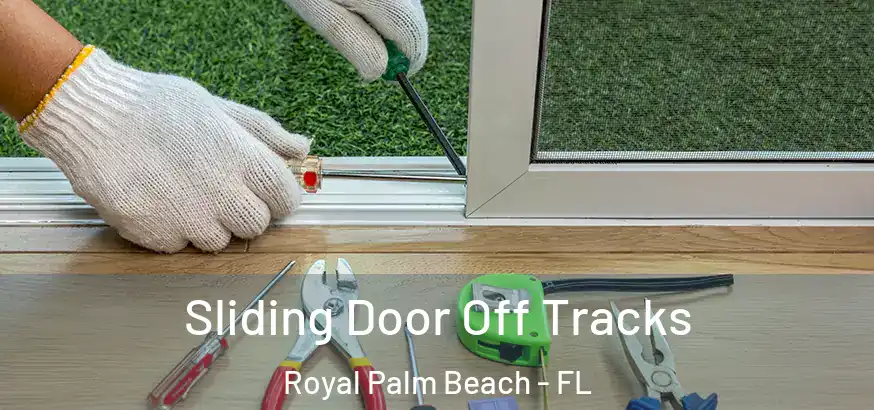  Sliding Door Off Tracks Royal Palm Beach - FL