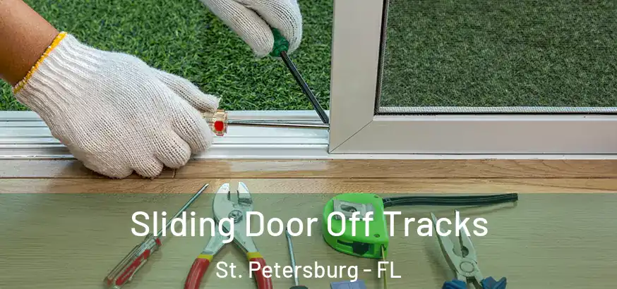  Sliding Door Off Tracks St. Petersburg - FL