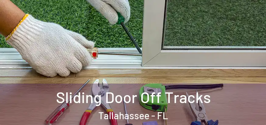 Sliding Door Off Tracks Tallahassee - FL