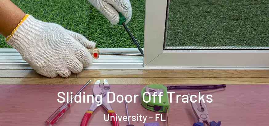  Sliding Door Off Tracks University - FL