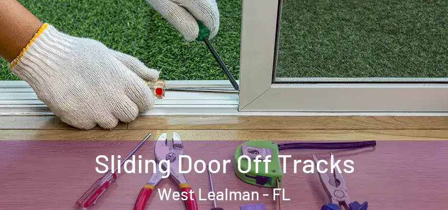  Sliding Door Off Tracks West Lealman - FL