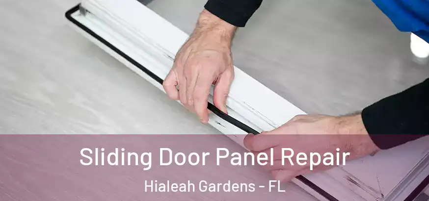 Sliding Door Panel Repair Hialeah Gardens - FL