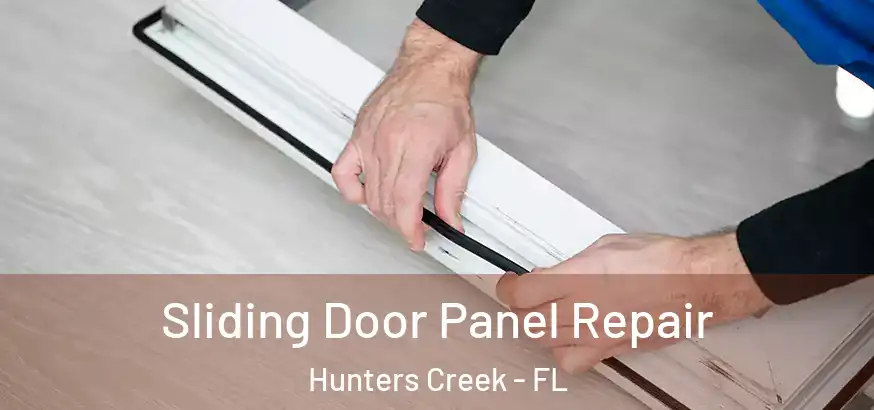Sliding Door Panel Repair Hunters Creek - FL