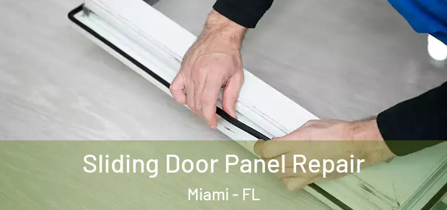  Sliding Door Panel Repair Miami - FL